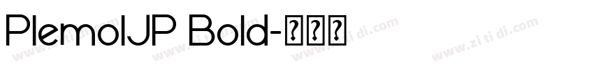 PlemolJP Bold字体转换